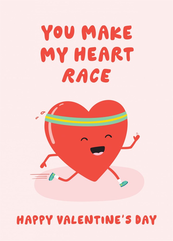 You Make My Heart Race Card