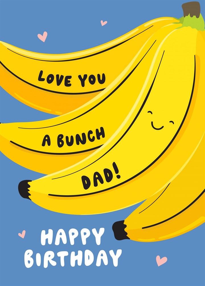 Love You A Bunch Dad Card