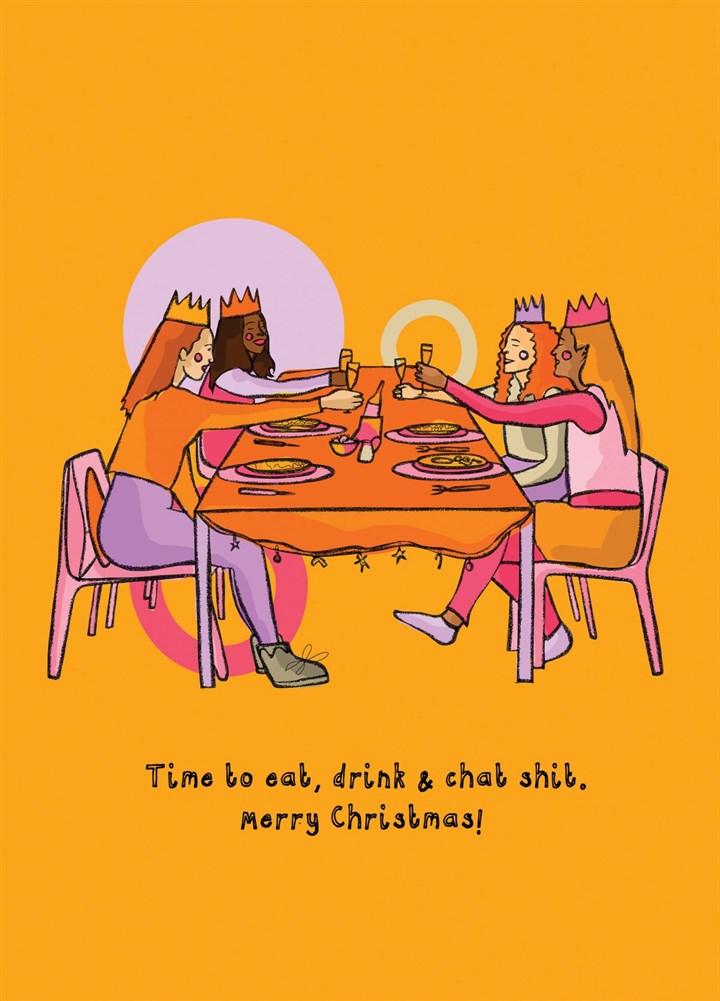 Time To Eat, Drink, & Chat Shit. Merry Christmas! Card