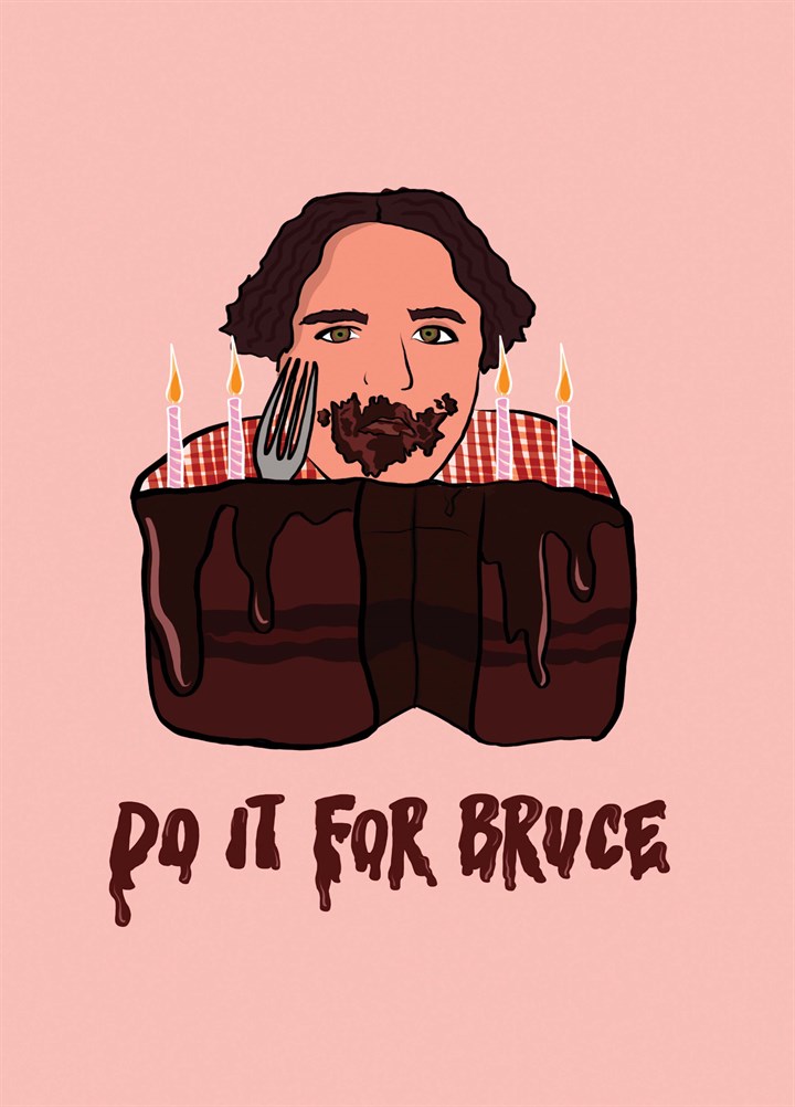 Do It For Bruce Card