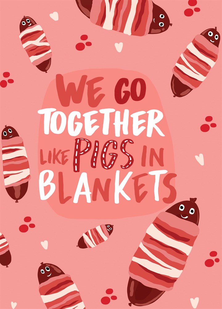Go Together Like Pigs In Blankets Card