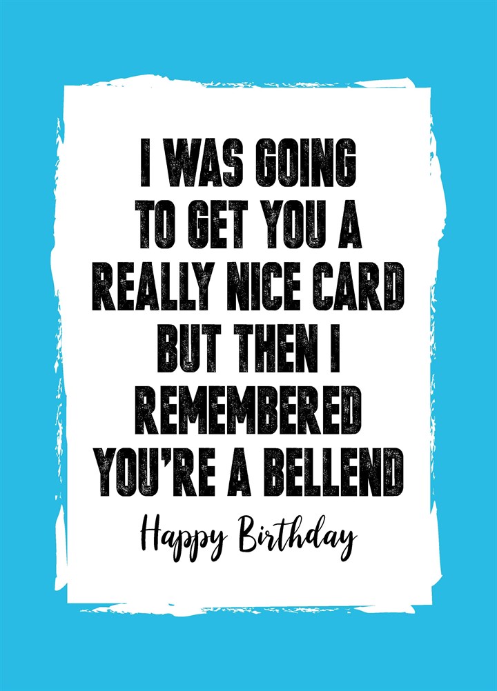 You're A Bellend Card