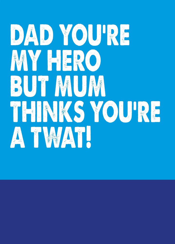 Mum Thinks You're A Twat Card
