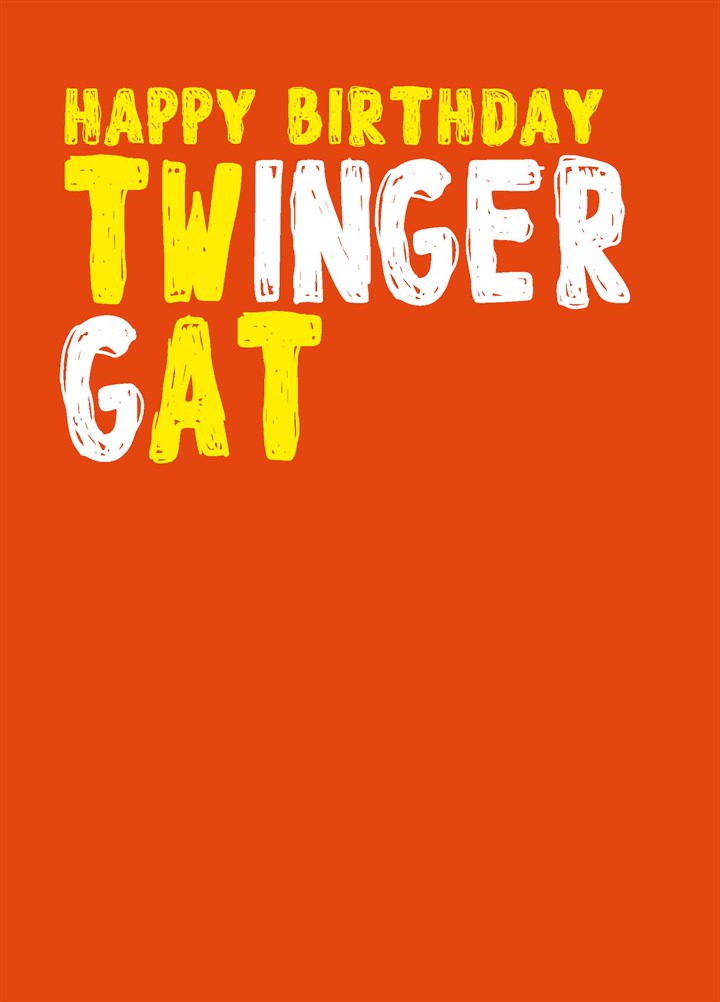 Happy Birthday Twinger Gat Card