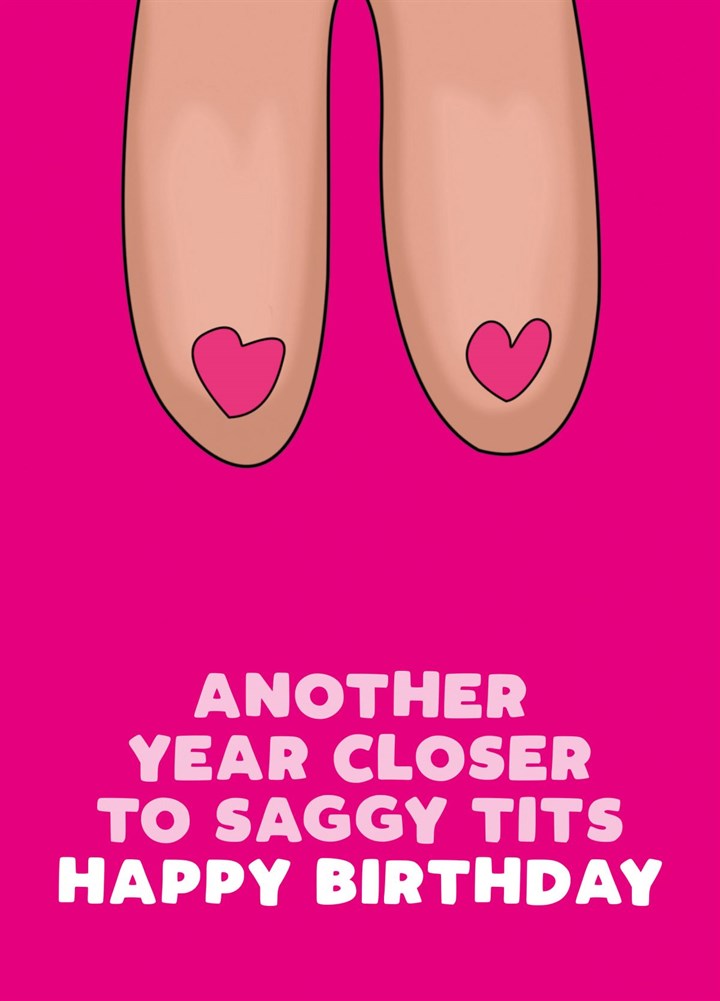 Another Year Closer To Saggy Tits Card