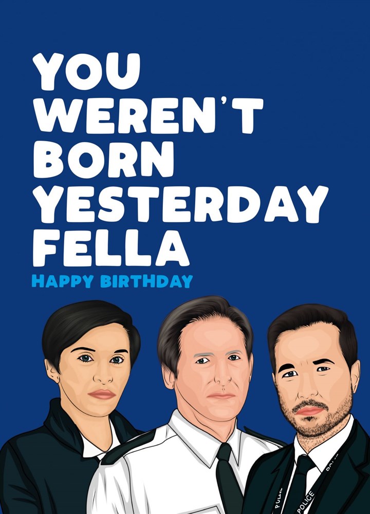 Weren't Born Yesterday Fella Card