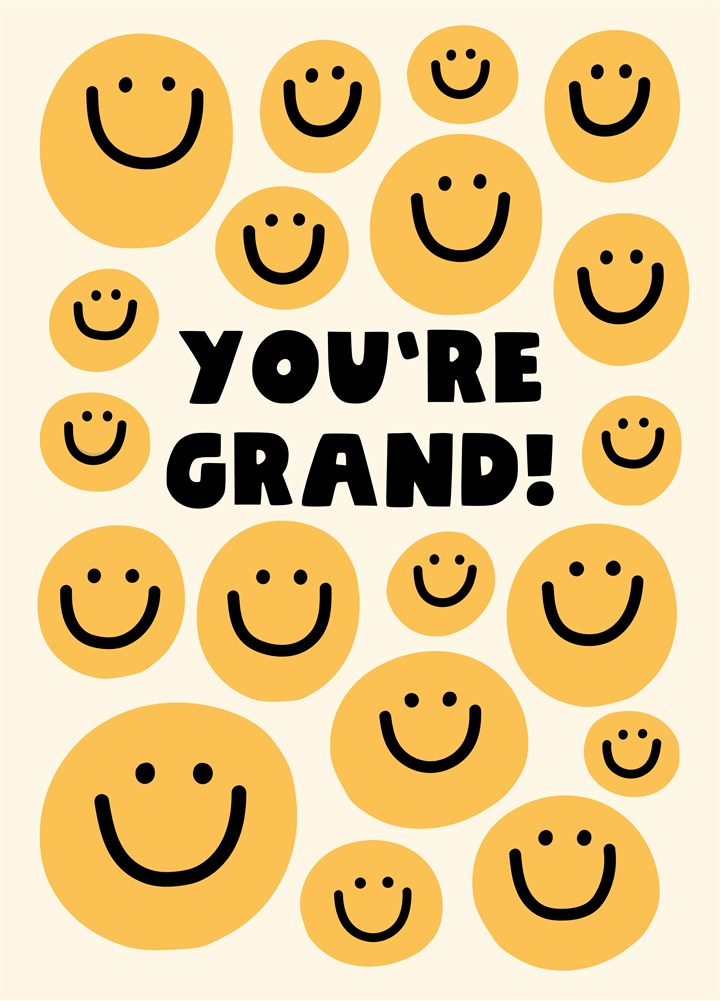 You're Grand Smiley Card