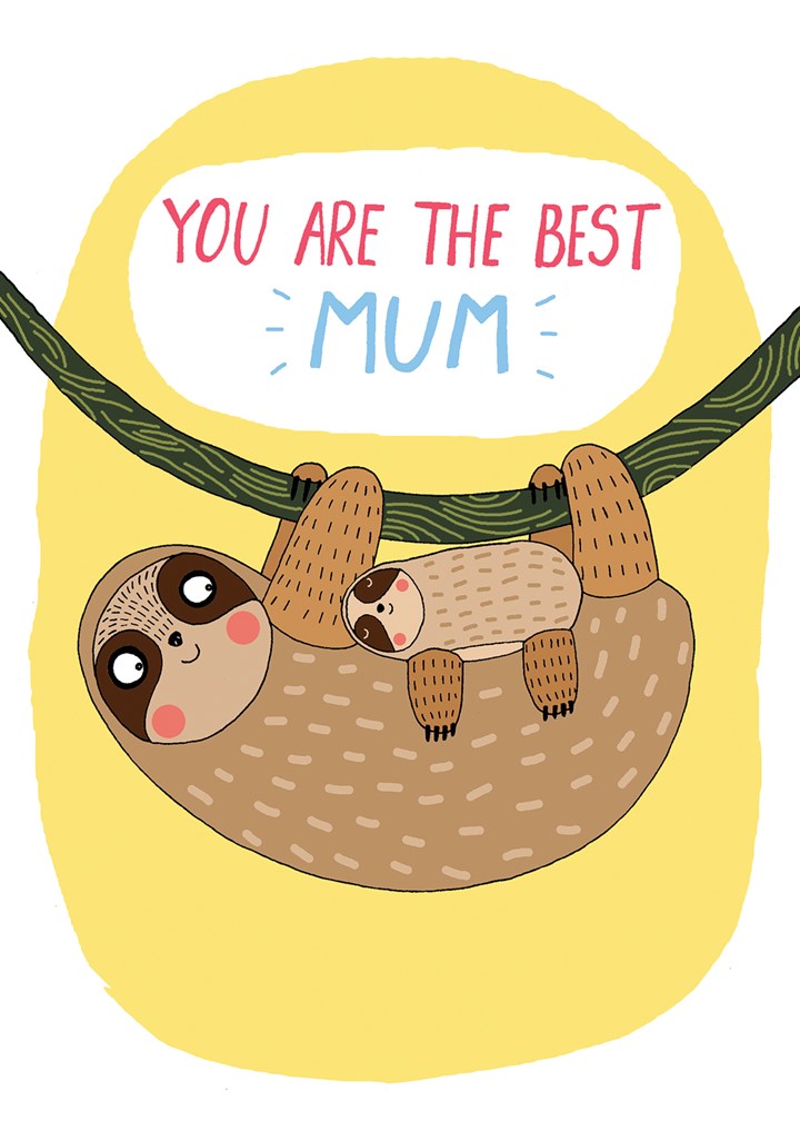 You Are The Best Mum Sloth Hugging Another Sloth Card