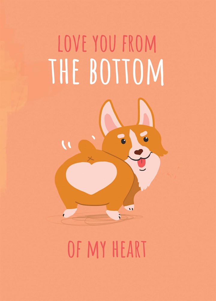 Love You From The Bottom Of My Heart Card