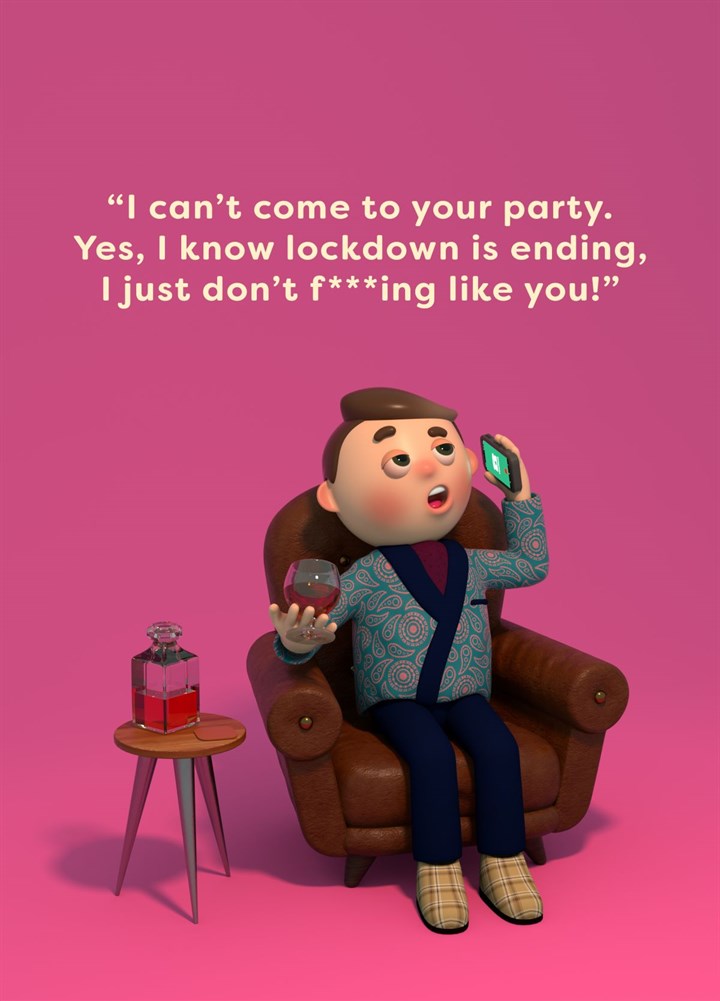 I Can't Come To Your Party Card