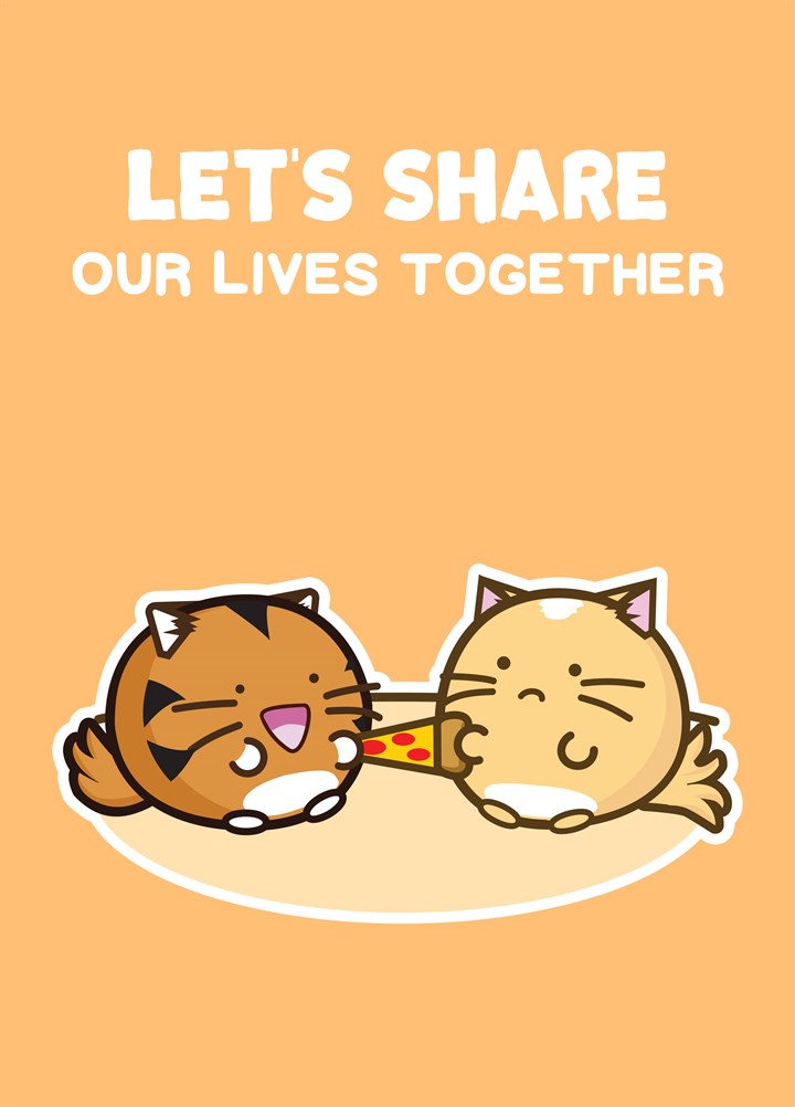 Let's Share Our Lives Together Valentines Card