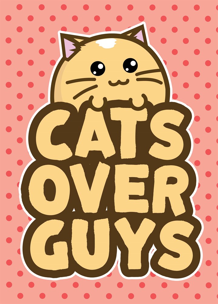 Cats Over Guys Card