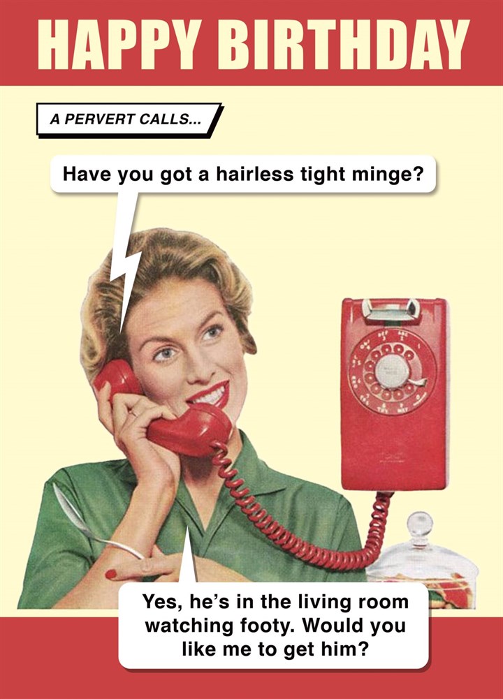 Have You Got A Tight, Hairless Minge?' Card