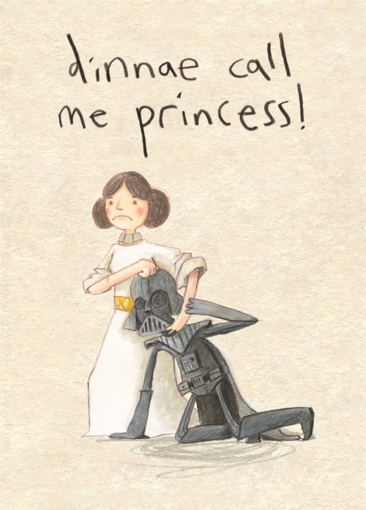 Dinnae Call Me Princess Card