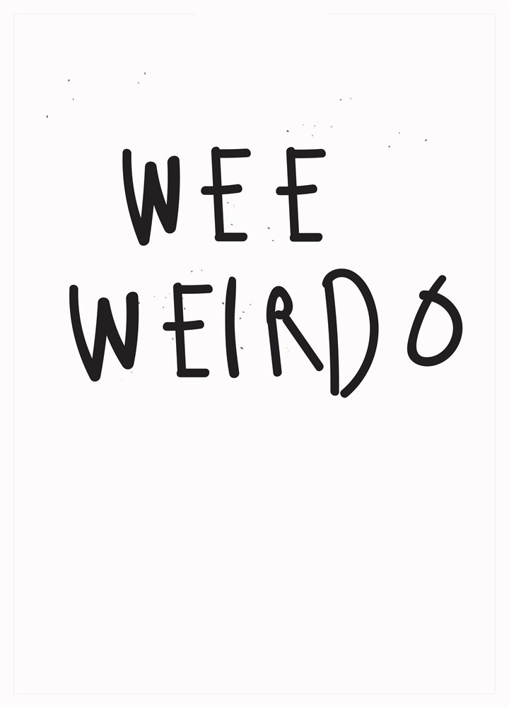 Wee Weirdo Card