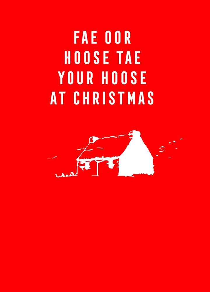FAE Oor Hoose Tae Your Hoose At Christmas Card