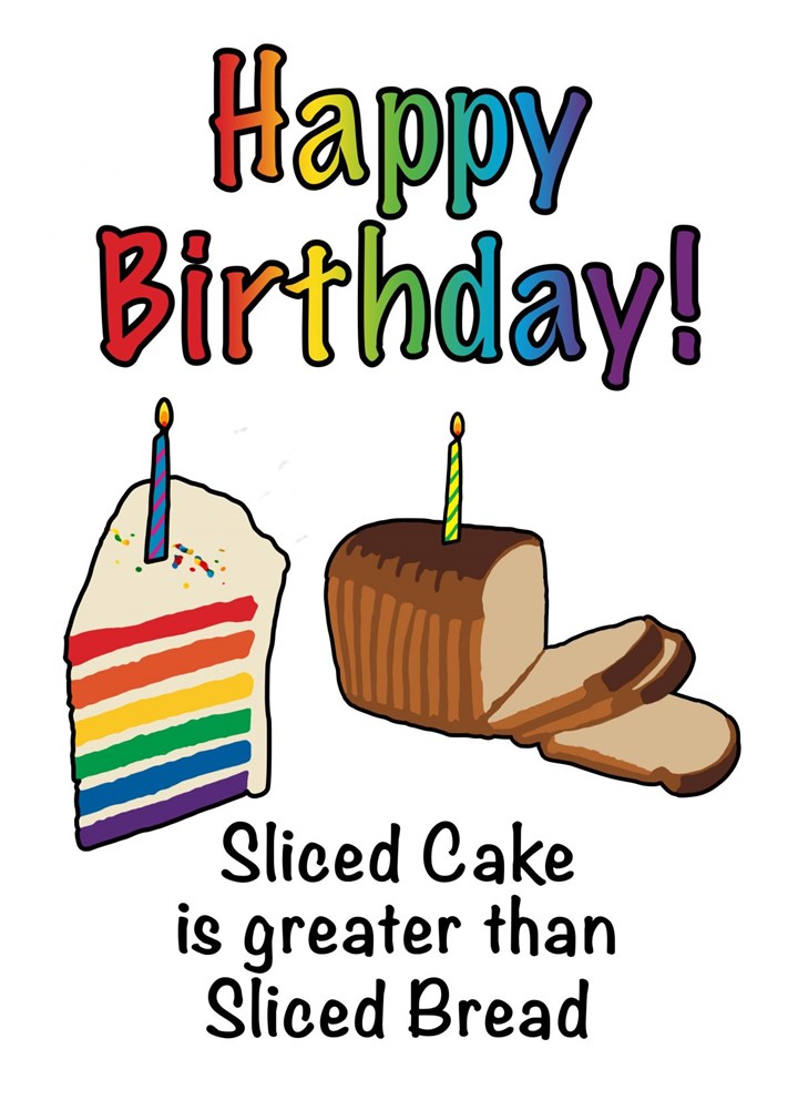 Sliced Cake VS Sliced Bread Card