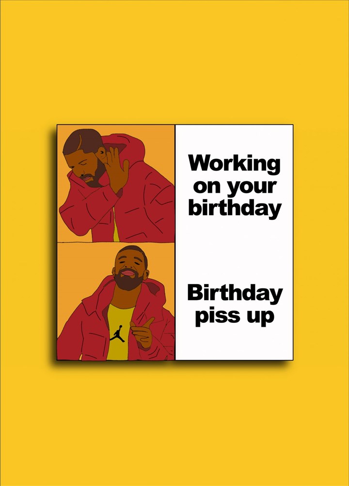 Drake Meme Birthday Card