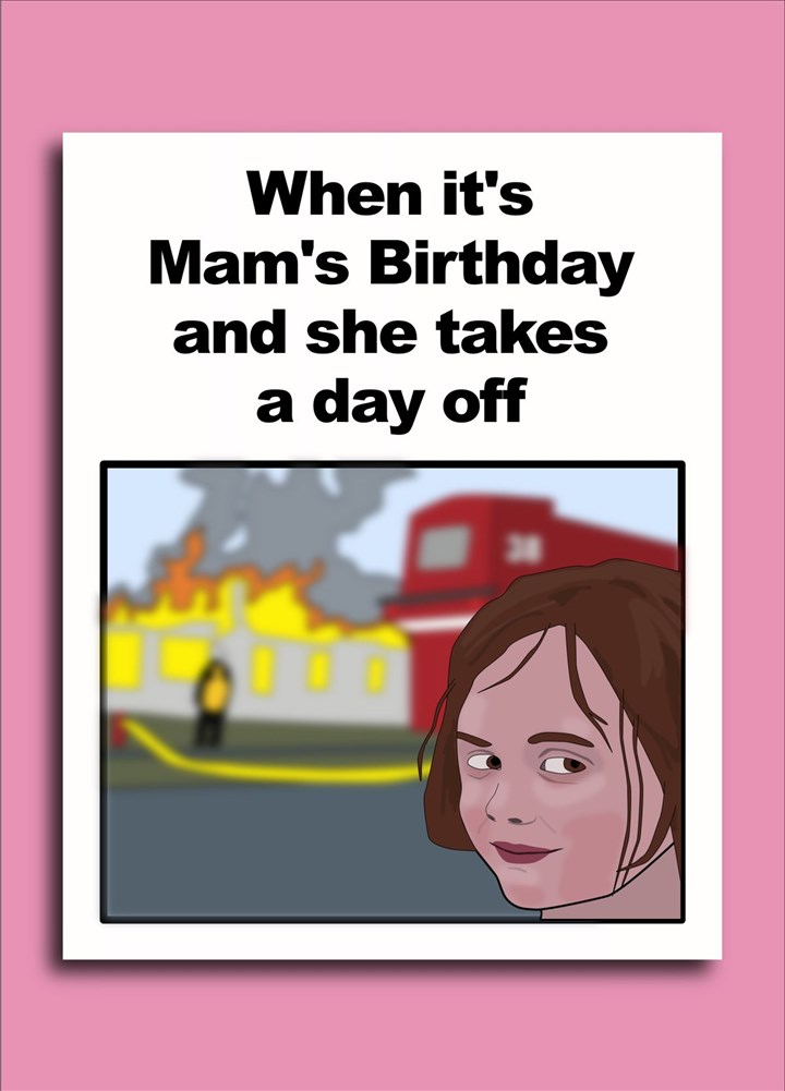 Burning Building Meme (Mam's Bday) Card
