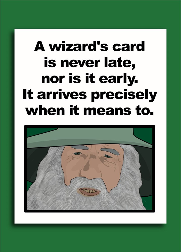 Late Gandalf Meme Card
