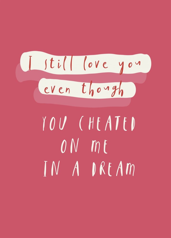 I Still Love You Dream Cheat Card