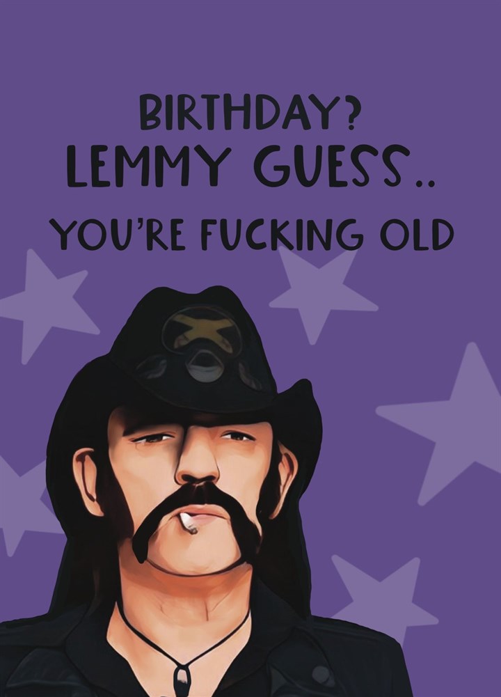 Funny Lemmy You're Old Birthday Card