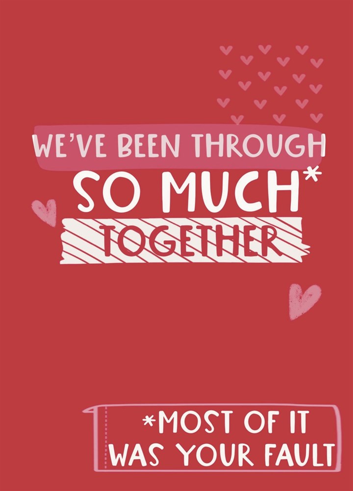 Your Fault Funny Valentine Card