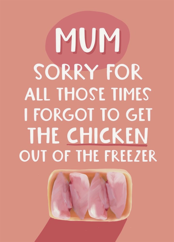 Sorry I Forgot The Chicken Mother's Day Card