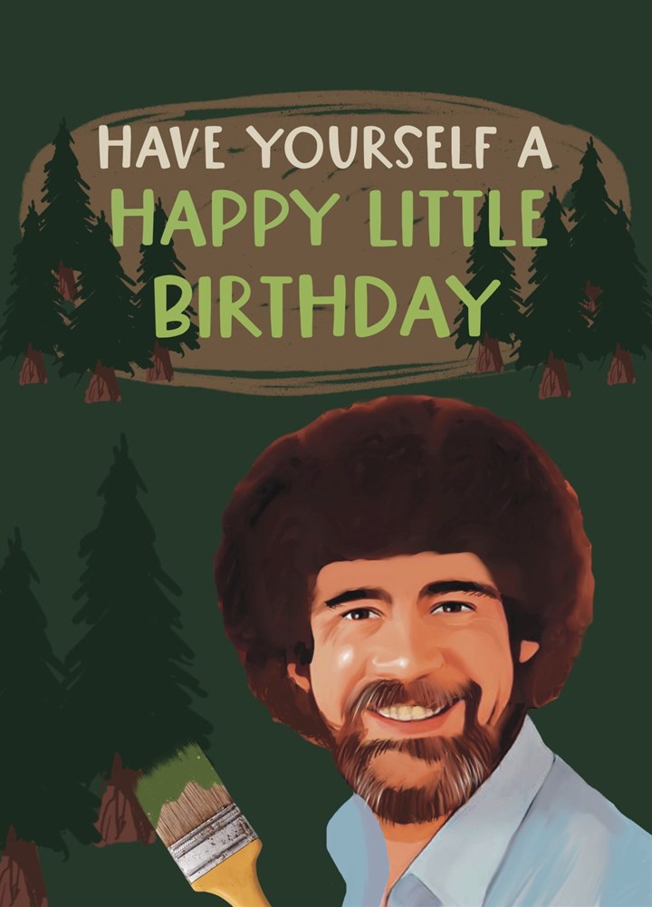 Happy Little Bob Ross Birthday Card