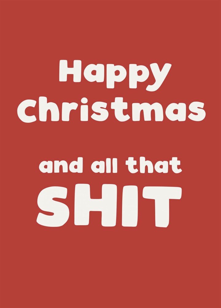 Happy Christmas And All That Shit Card