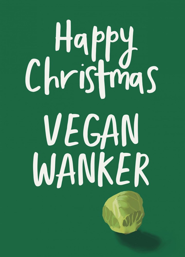 Happy Christmas Vegan Wanker Card