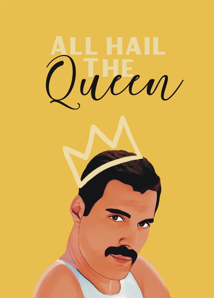 All Hail Queen Freddie Card