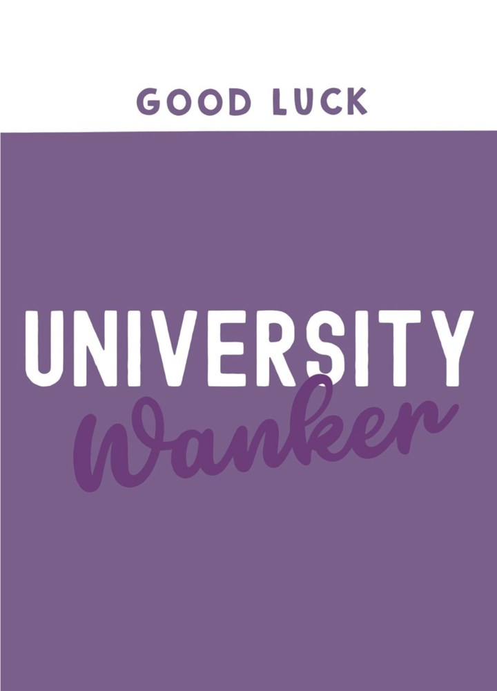 University Wanker Card