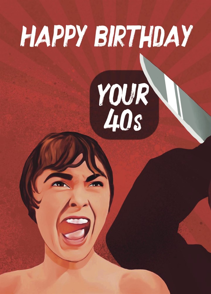 Psycho Inspired 40th Birthday Card