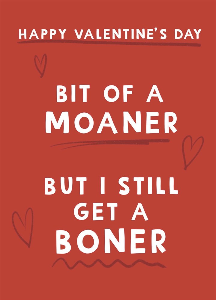 Bit Of A Moaner Valentine’s Day Card