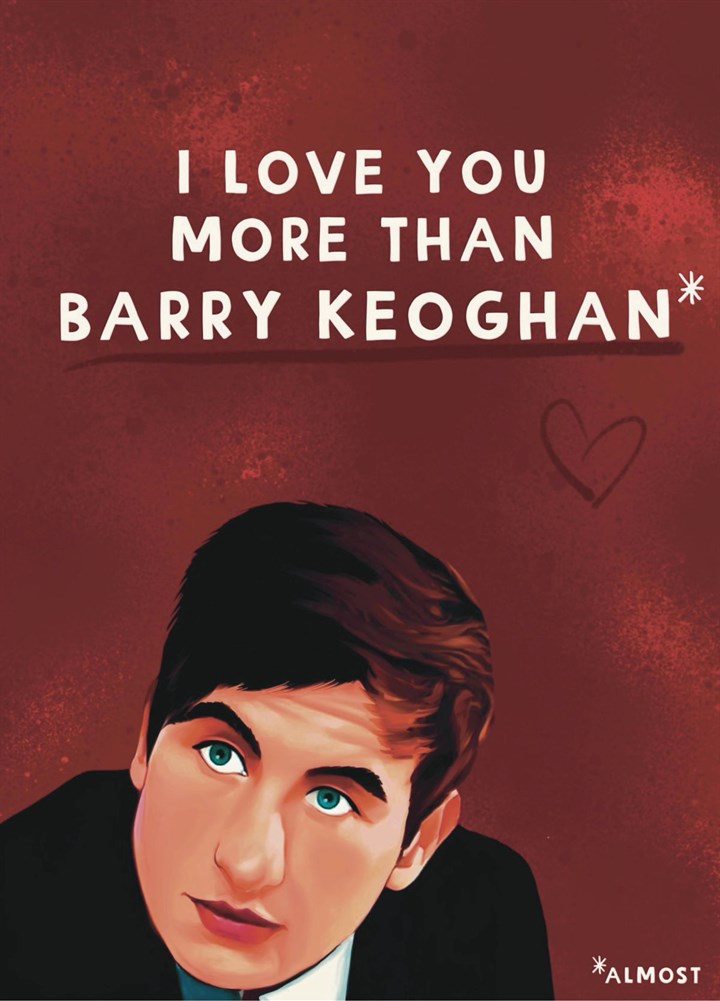 Love You More Than Barry Card