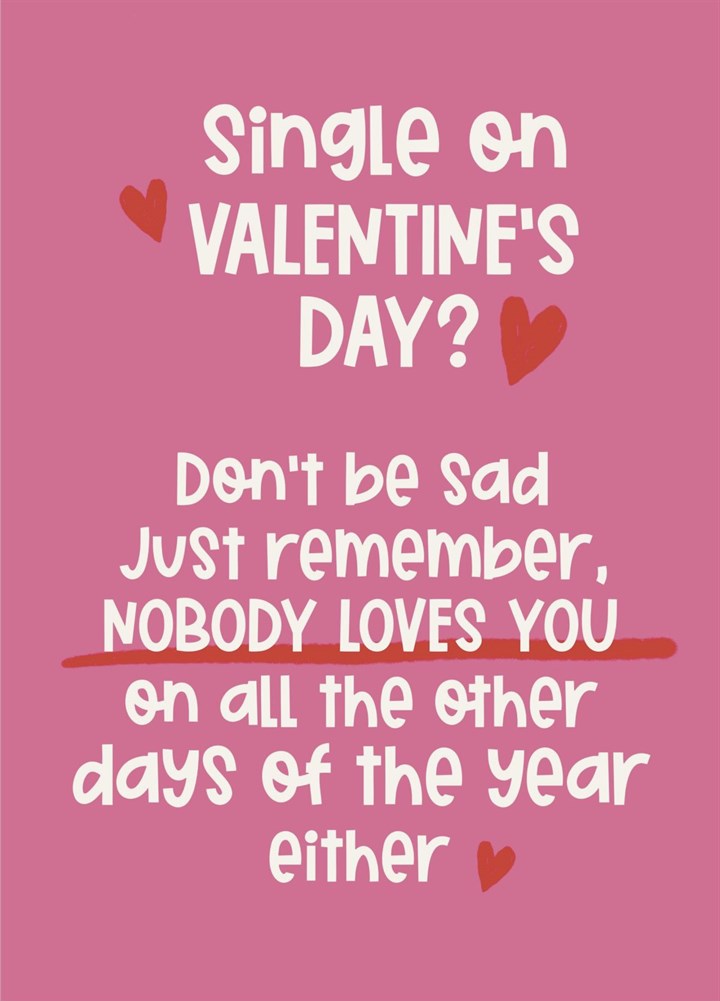 Single On Valentine's Day Funny Card