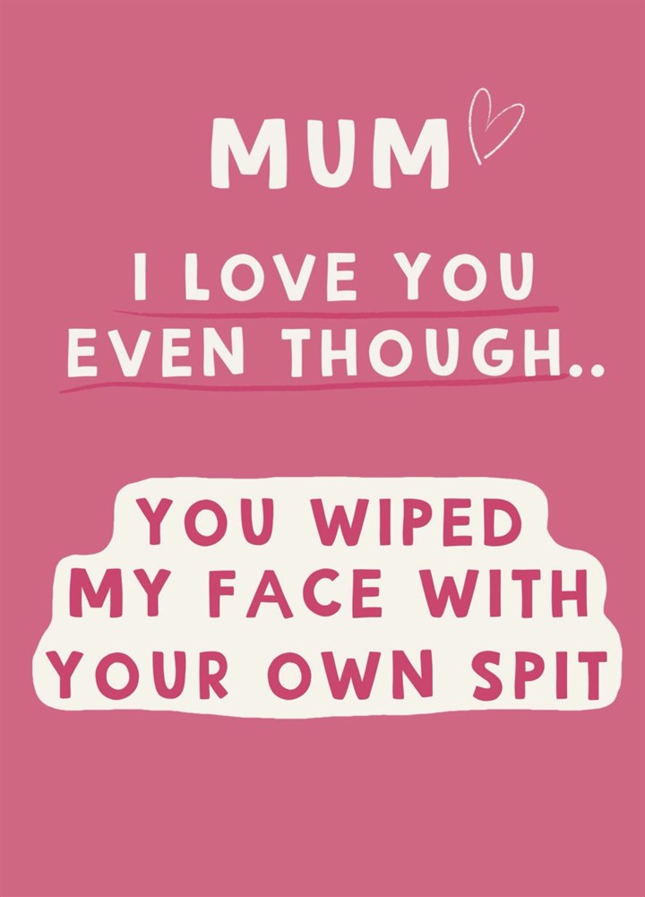 Funny Mum Spit Mother's Day Card