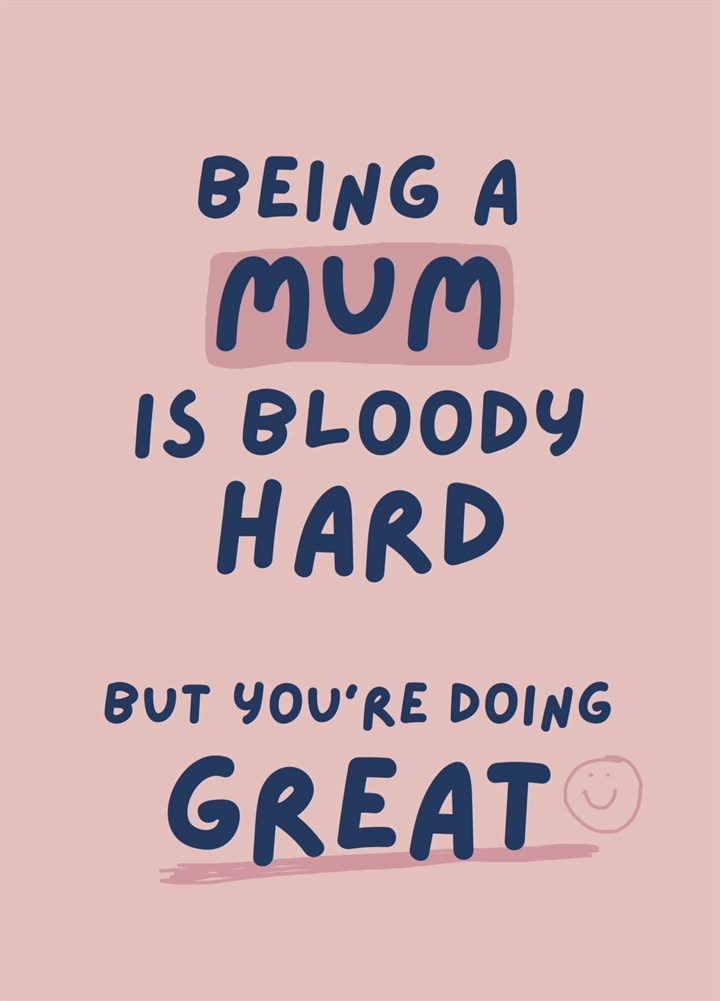 Being A Mum Is Bloody Hard Card