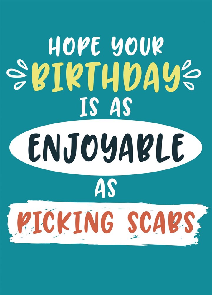 Picking Scabs Birthday Card