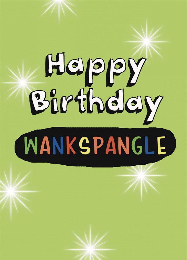 Happy Birthday Wankspangle Card