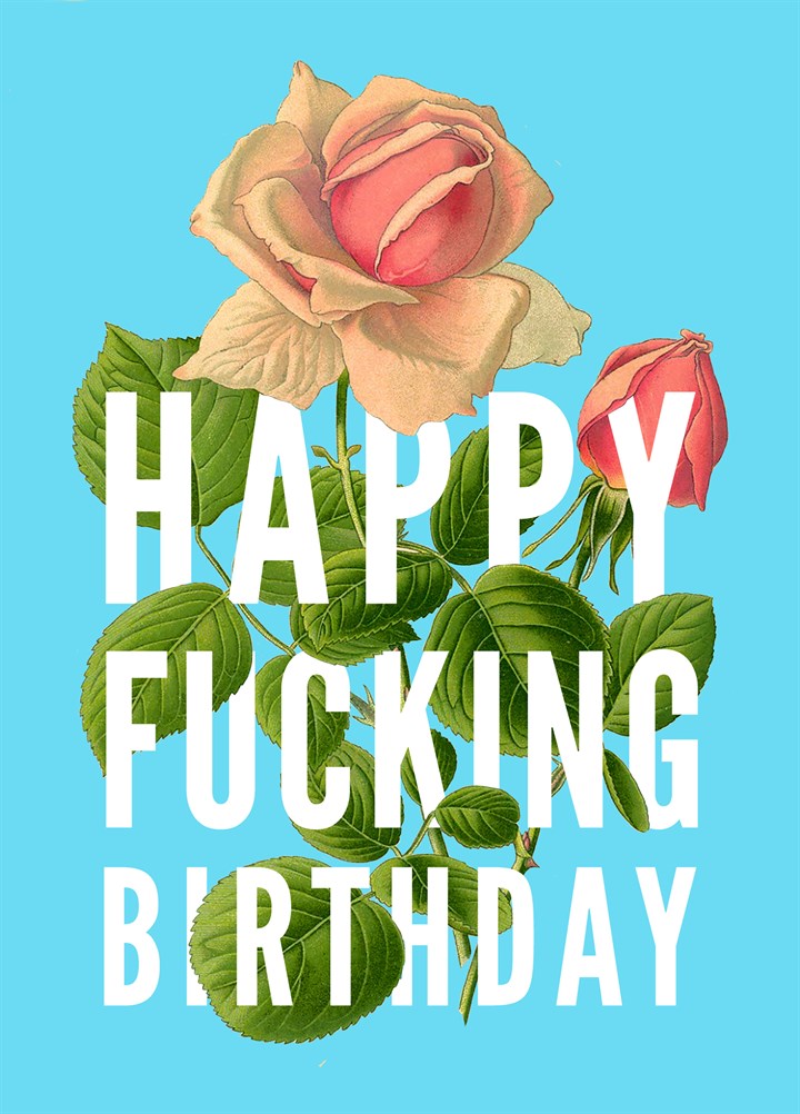 Happy Fucking Flowers Card