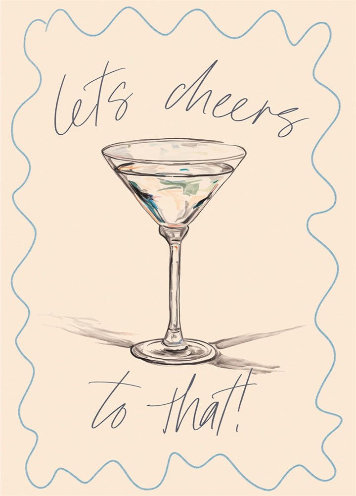 Let's Cheers To That! Card