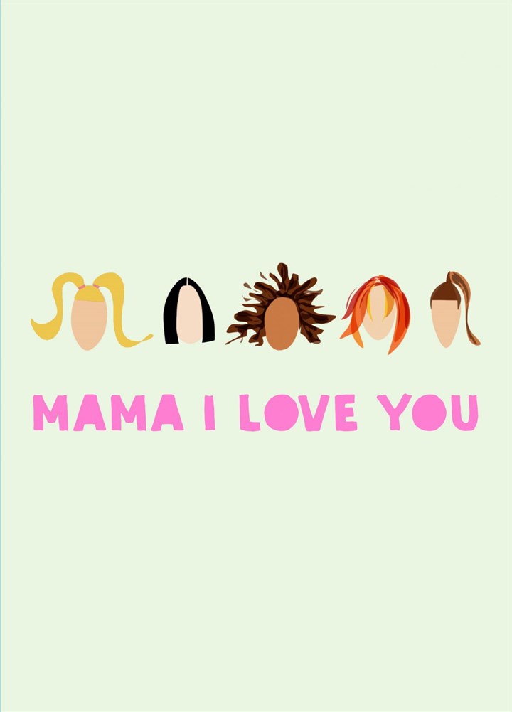 Spice Girls - Mama I Love You Card