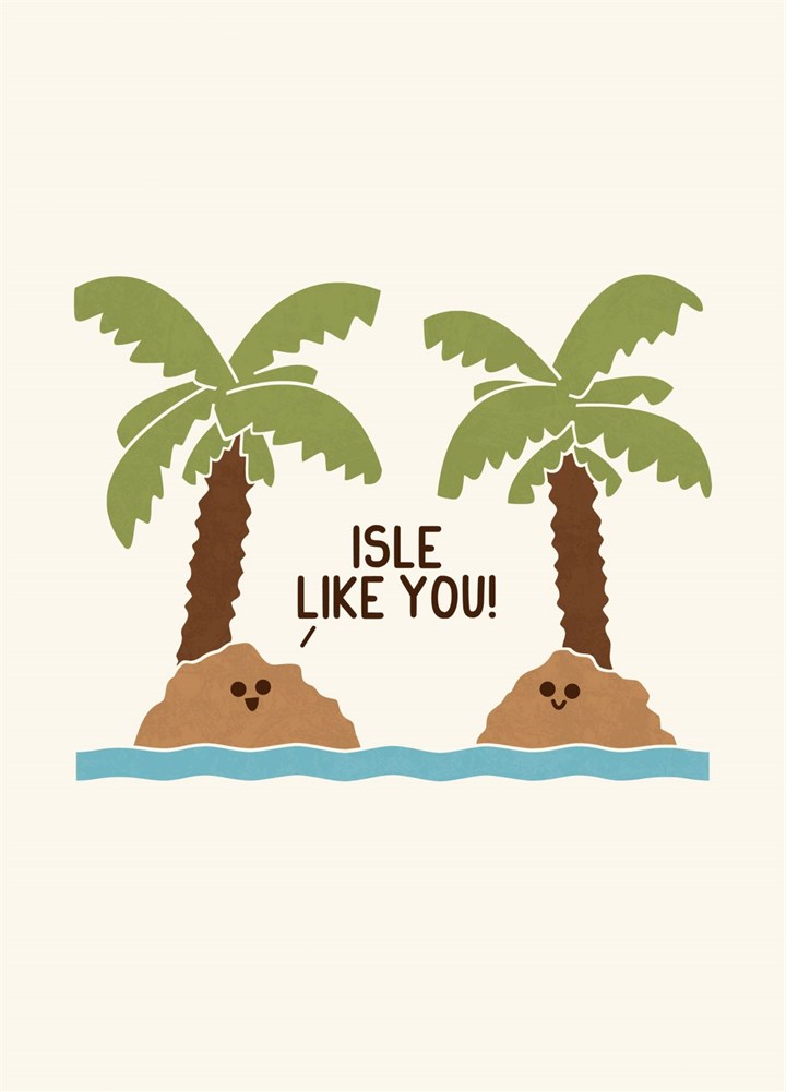 Isle Like You Card