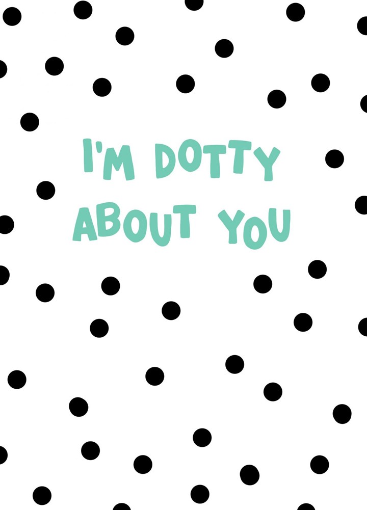 Dotty About You Card