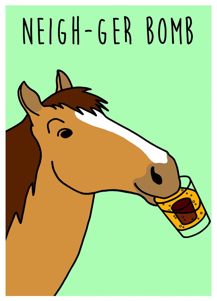Neigh-Ger Bomb Card