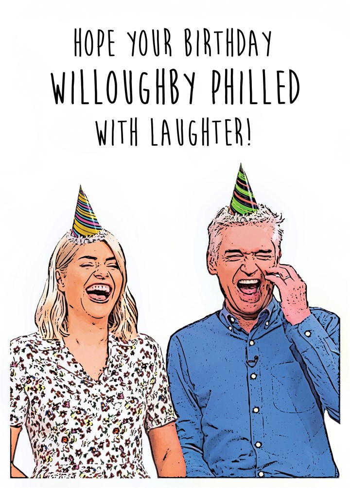 Phil And Holly Birthday Laughter Card