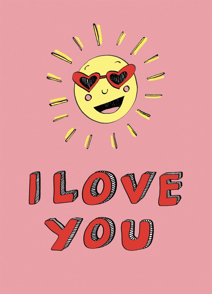 I Love You Sunshine Card
