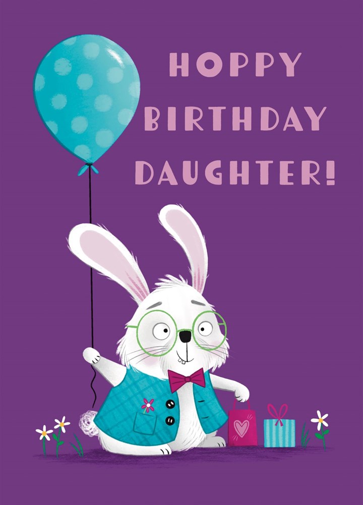 Hoppy Birthday Daughter! Bunny Rabbit Daughter Birthday Card